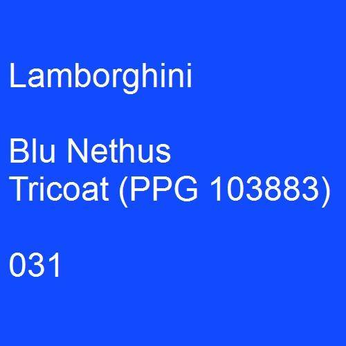 Lamborghini, Blu Nethus Tricoat (PPG 103883), 031.